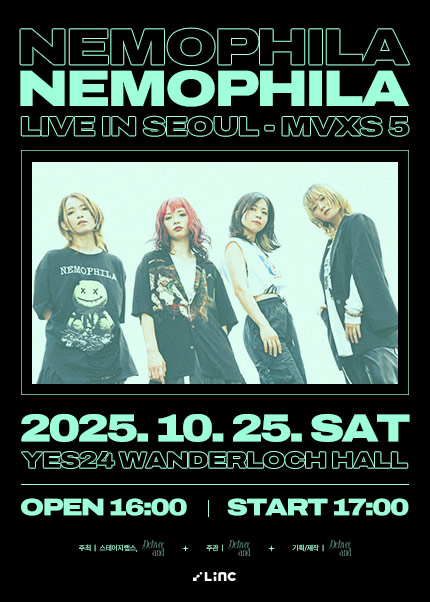 NEMOPHILA Live MVXS 5 서울 세부정보