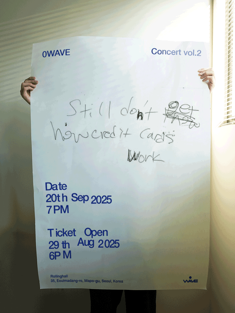 0WAVE Concert Vol.2 still don’t get how credit cards work 세부정보