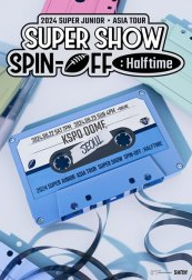 SUPER JUNIOR, SUPER SHOW SPIN-OFF: Halftime [서울]