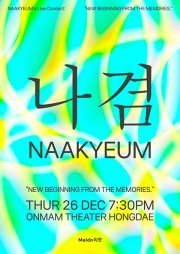 NAAKYEUM's Live Concert, New Begnning from the memories