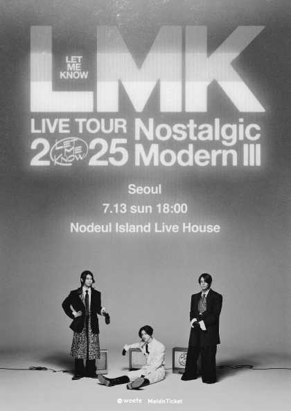 LET ME KNOW LIVE TOUR: Nostalgic Modern Ⅲ [서울]